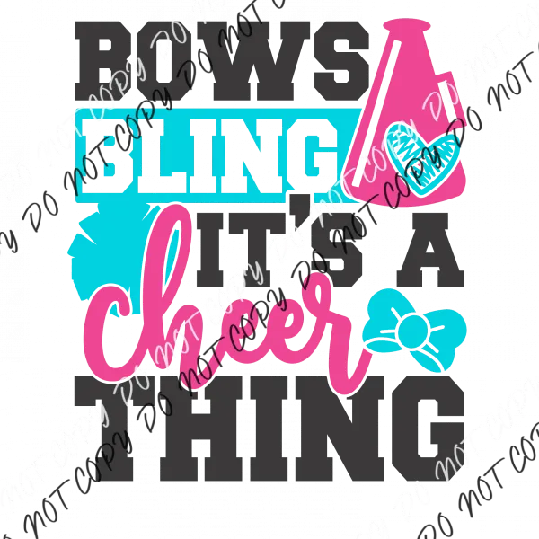 Bows Bling it’s a Cheer Thing DTF Transfer