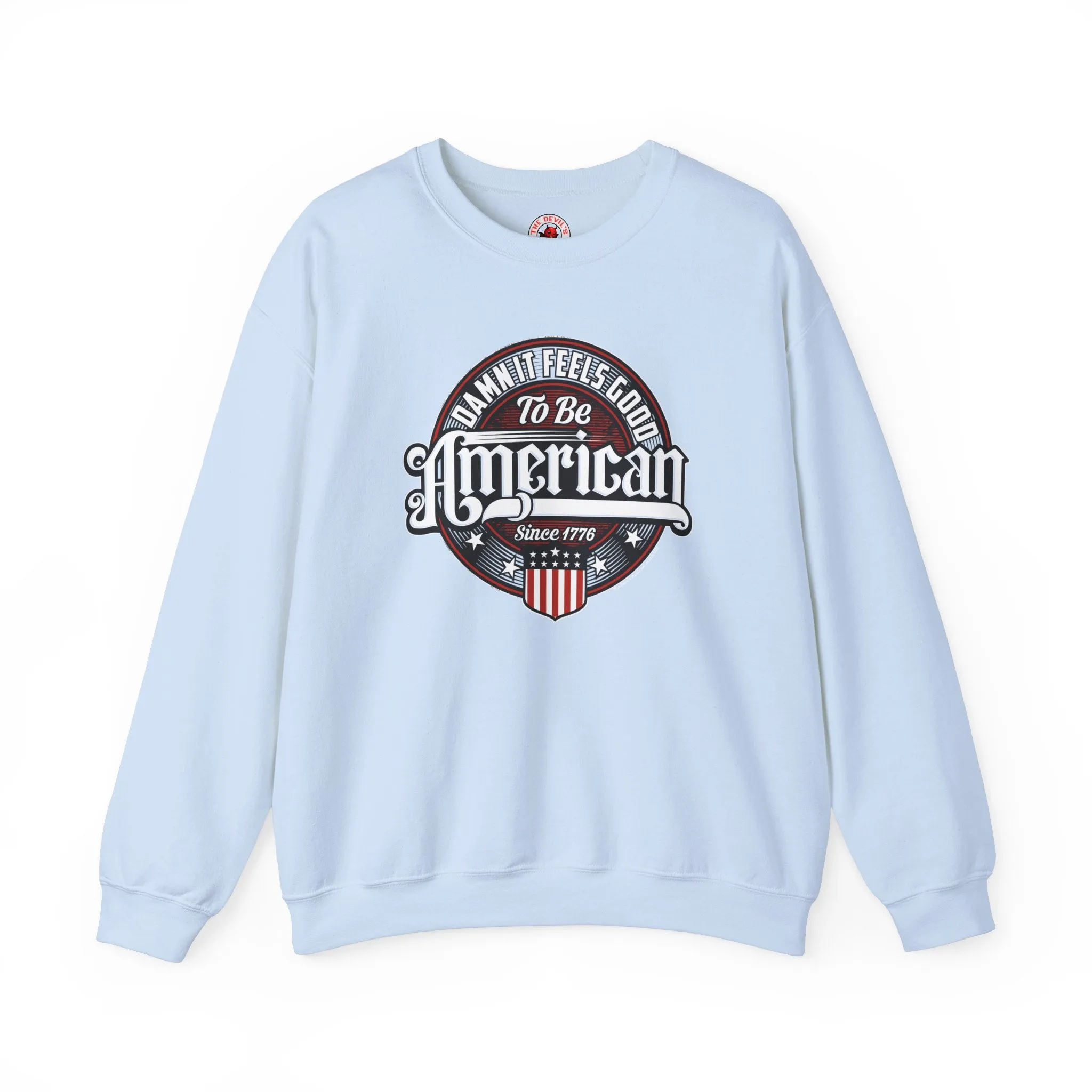 Damn it Feels Good To Be American Crewneck Sweatshirt