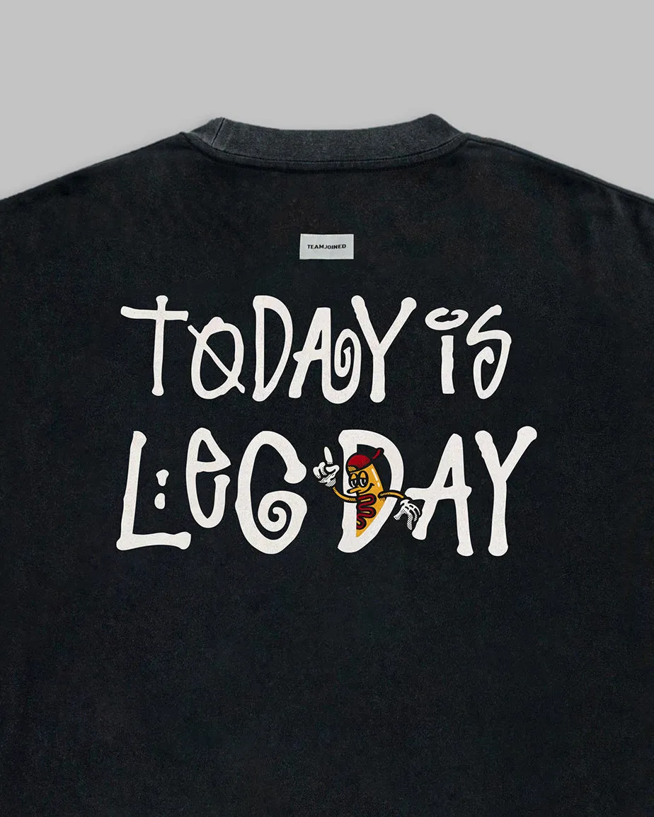 HDK "Today is Leg Day" Extra-Oversized