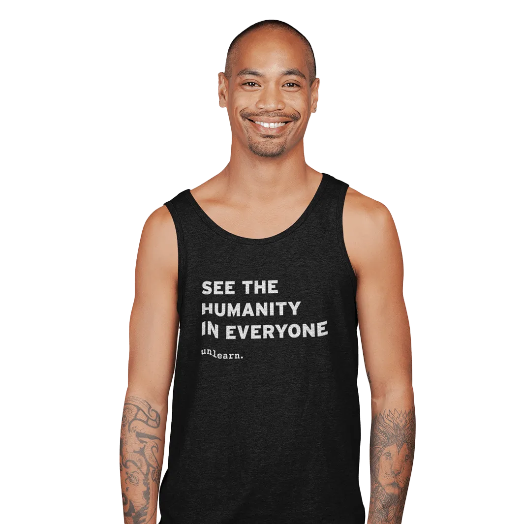 See The Humanity In Everyone - Relaxed Fit Tank Top