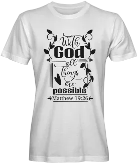 With God All Things Are Possible Bible Verse T-shirts